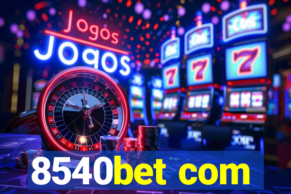 8540bet com